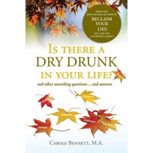 Is there a Dry Drunk in your life/: And other unsettling questions. . . . and answers (ISBN: 9781937720315)