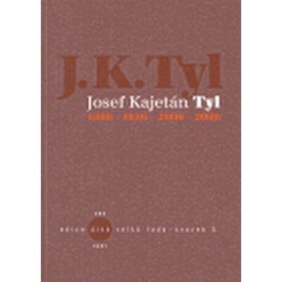 Josef Kajetán Tyl 1808-1856-2006-2008