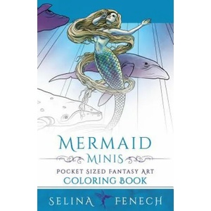 Mermaid Minis - Pocket Sized Fantasy Art Coloring Book | Selina Fenech (ISBN: 9780994585271)