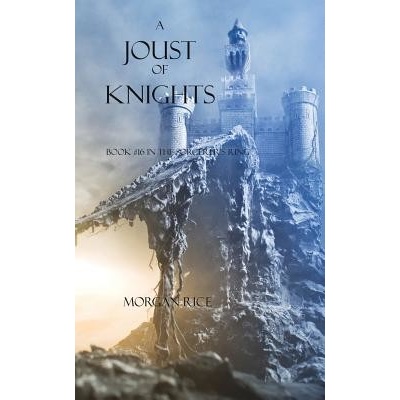 A Joust of Knights Book #16 in the Sorcerers Ring Rice MorganPaperback