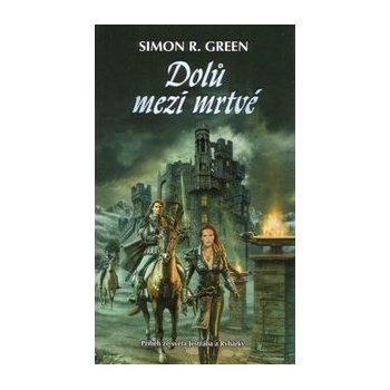 Dolů mezi mrtvé - Simon R. Green