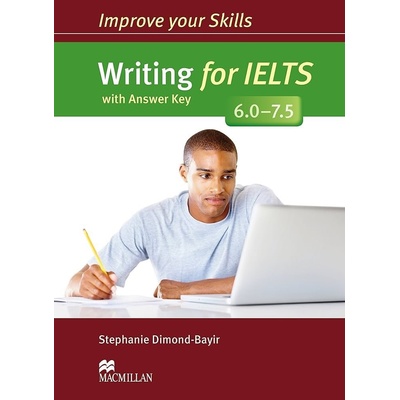 Improve Your Writing Skills for IELTS 6.0-7.5: Student's Book with key Pack