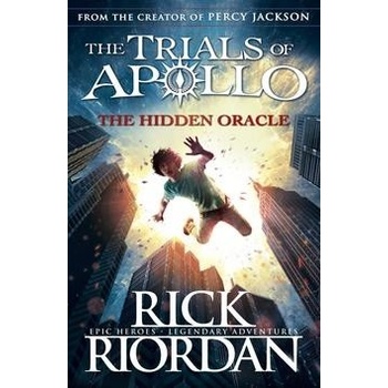 The Hidden Oracle The Trials of Apollo Book 1 - Rick Riordan