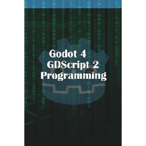 Godot 4 GDScript 2.0 Programming | Michael McGuire (ISBN: 9781312801073)