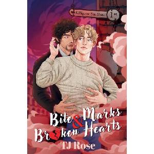 Bite Marks & Broken Hearts | TJ Rose (ISBN: 9781068171406)