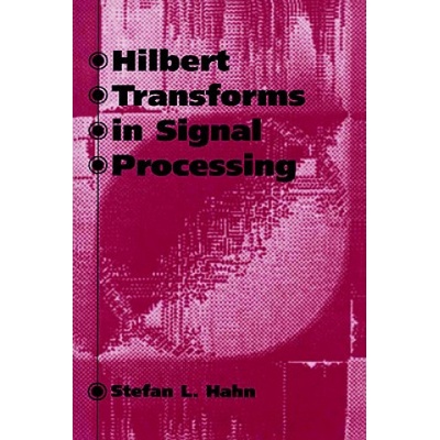 Hilbert Transforms in Signal Processing | Stefan L. Hahn
