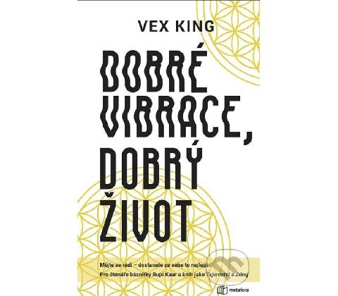 Dobré vibrace, dobrý život