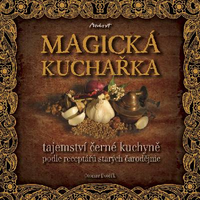 Magická kuchařka - Dvořák, Otomar, Pevná vazba vázaná
