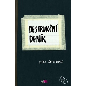 Destrukční deník | Keri Smith (2022)