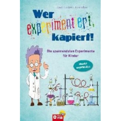 Wer experimentiert, kapiert!