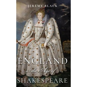 England in the Age of Shakespeare | Jeremy Black (2019)