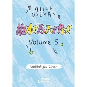 Heartstopper - Volume 5 (deutsche Hardcover-Ausgabe) | Loewe Jugendbücher, Alice Oseman, Vanessa Walder (ISBN: 9783743217997)