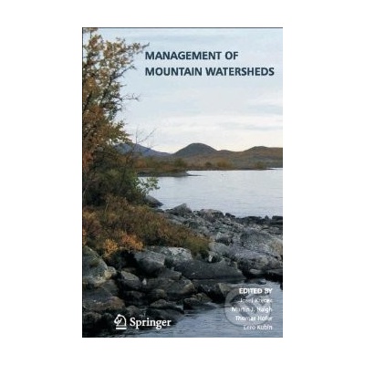 Management of Mountain Watersheds - Josef Krecek, Martin Haigh, Thomas Hoffer, Eero Kubin