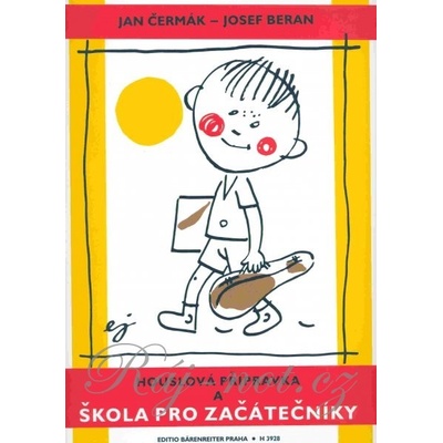Houslová přípravka a škola pro začátečníky - Josef Beran, Jan Čermák