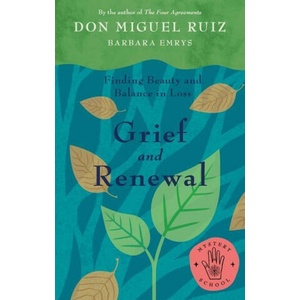 Grief and Renewal: Finding Beauty and Balance in Loss | Barbara Emrys (ISBN: 9781953027092)