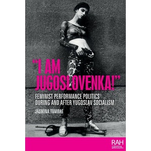 I am Jugoslovenka! " | Jasmina Tumbas (ISBN: 9781526169044)