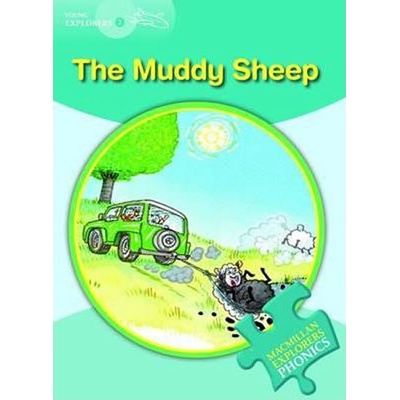 Young Explorers 2 Phonic: The Muddy Sheep - Gill Budgell