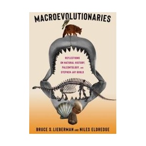 Macroevolutionaries - Reflections on Natural History, Paleontology, and Stephen Jay Gould | Bruce Lieberman, Niles Eldredge (ISBN: 9780231208109)