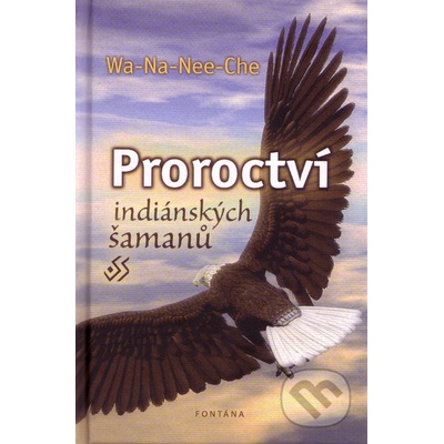 Proroctví indiánských šamanů
