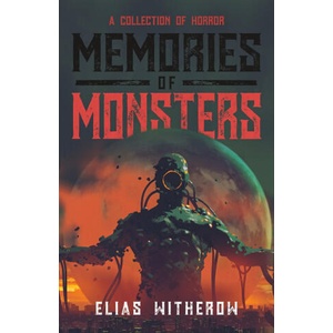 Memories of Monsters | Elias Witherow (2023)