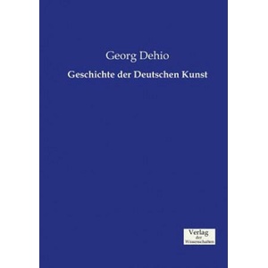 Geschichte der Deutschen Kunst | Georg Dehio (ISBN: 9783957006455)