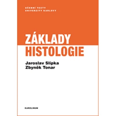 Základy histologie - Tonar Zbyněk, Slípka Jaroslav