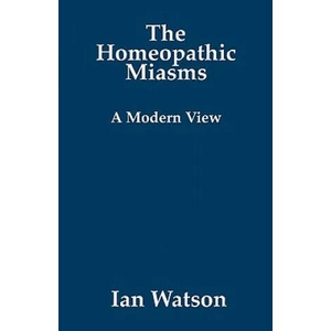 Homeopathic Miasms | Ian Watson (ISBN: 9780951765784)