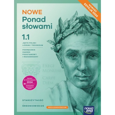 NOWE Ponad słowami 1. Liceum i technikum. Podręcznik część 1. Zakres podstawowy i rozszerzony. Edycja 2024