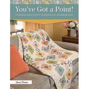 You've Got a Point! : Stunning Quilts with Triangle-In-A-Square Blocks | Anna Dineen (ISBN: 9781683561941)