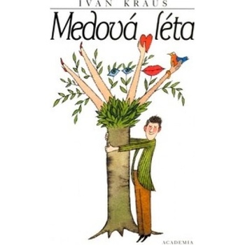 Medová léta - Ivan Kraus