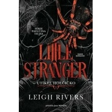 Little Stranger Utíkej, holčičko - Leigh Rivers