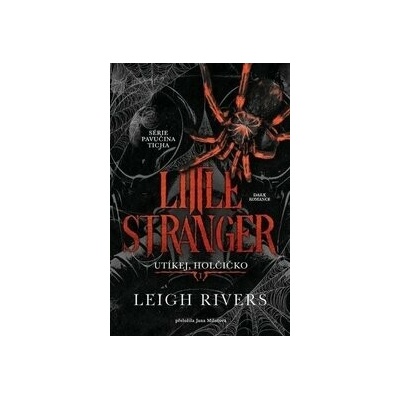 Little Stranger Utíkej, holčičko - Leigh Rivers