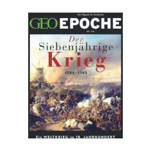 GEO Epoche 128/2024 - Der Siebenjährige Krieg | Katharina Schmitz (2024)