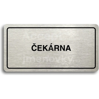 ACCEPT Piktogram ČEKÁRNA - stříbrná tabulka - černý tisk