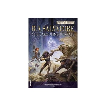 Žoldáci 2 - Slib Čarodějného krále - R. A. Salvatore