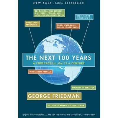 The Next 100 Years | George Friedman