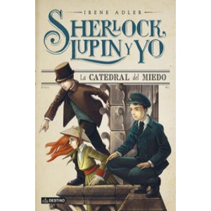 Sherlock, Lupin y yo 4. La catedral del miedo | Irene Adler, Bruno Iacopo, Miguel García López (ISBN: 9788408125044)