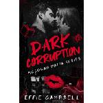 Independently published Dark Corruption | Effie Campbell