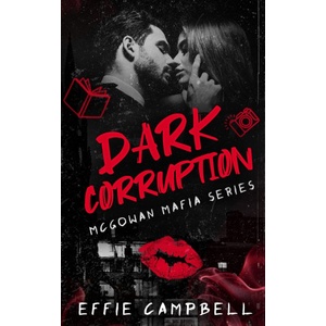 Independently published Dark Corruption | Effie Campbell
