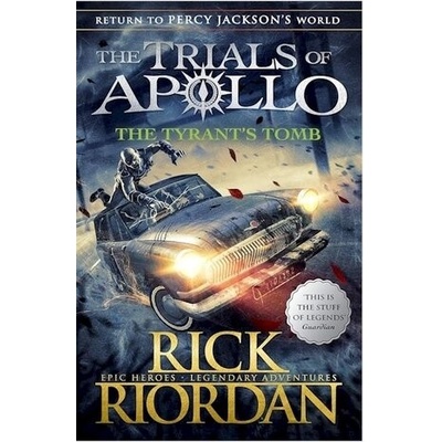 The Tyrant´s Tomb (The Trials of Apollo 4)