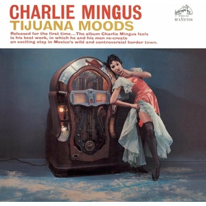 Charles Mingus - Tijuana Moods (Royal Blue Vinyl) (180 g) (LP) (889397006235)