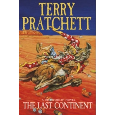 The Last Continent: - Discworld Novel 22 - Terry Pratchett