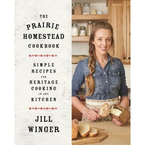 Prairie Homestead Cookbook | Jill Winger (ISBN: 9781250190192)