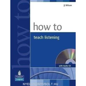 How to Teach Listening Book and Audio CD Pack (ISBN: 9781405853101)
