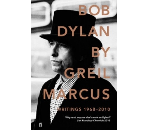 Bob Dylan by Greil Marcus