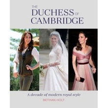 Duchess of Cambridge, A Decade of Modern Royal Style Ryland, Peters & Small Ltd