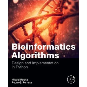 Bioinformatics Algorithms | Miguel Rocha, Pedro G. Ferreira (ISBN: 9780128125205)