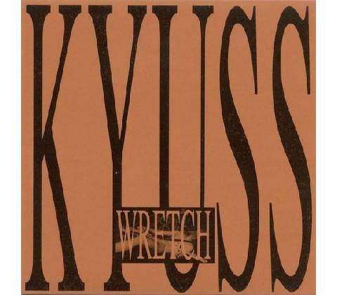 Kyuss - Wretch CD