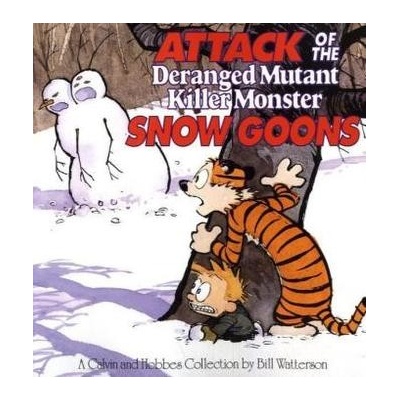 Attack of the Deranged Mutant Killer Monster Snow Goons - Watterson, Bill