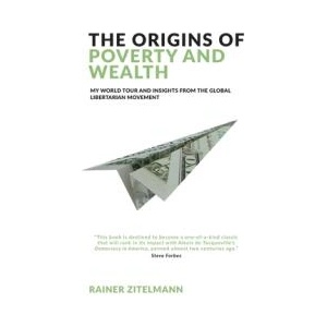 The Origins of Poverty and Wealth | Rainer Zitelmann (ISBN: 9781852527952)